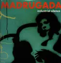 Double LP - Madrugada - Industrial Silence