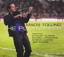 CD - Mads Tolling Featuring Stanley Clarke , Russell Ferrante , Stefon Harris , Jeff Marrs - The Playmaker - digipak
