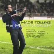 Mads Tolling Featuring Stanley Clarke , Russell Ferrante , Stefon Harris , Jeff Marrs - The Playmaker