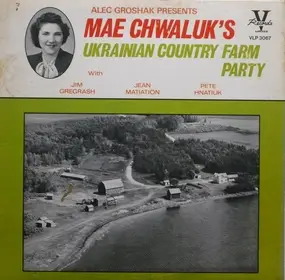 Mae Chwaluk - Mae Chwaluk's Ukrainian Country Farm Party