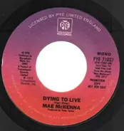 Mae McKenna - Dying To Live