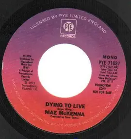 Mae McKenna - Dying To Live