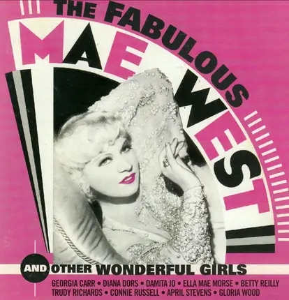 Mae West, April Stevens, Damita Jo, a.o. - The Fabulous Mae West And Other Wonderful Girls