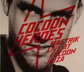 Maetrik - Cocoon Heroes - Maetrik Live At Cocoon Ibiza