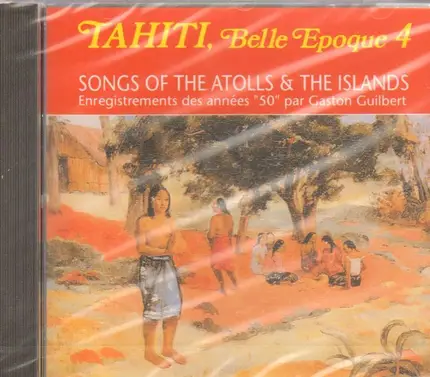 Maeva / Alex  / Loma a.o. - Tahiti - Belle Epoque Vol. 4 -  Songs Of The Atolls And The Islands