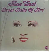 Mae West - Great Balls Of Fire