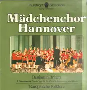 LP - Mädchenchor Hannover - Benjamin Britten - Europäische Folklore