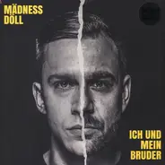 Mädness & Döll - Ich und mein Bruder