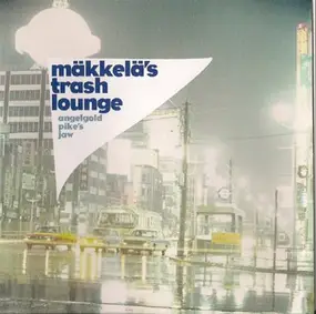 Mäkkelä's Trash Lounge - Angelgold Pike's Jaw