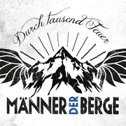 CD - Männer Der Berge - Durch Tausend Feuer - Digipak