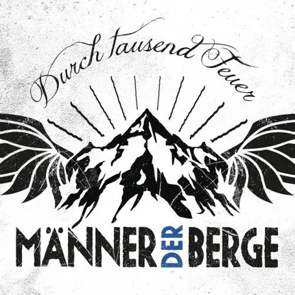 Männer Der Berge - Durch Tausend Feuer