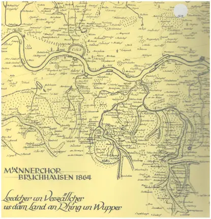 Männerchor Bruchhausen 1864 - Leedcher und Verzällcher us däm Land an Rhing un Wupper