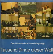 Männerchor Derschlag - Tausend Dinge dieser Welt