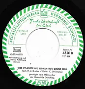 7inch Vinyl Single - Männerchor Derschlag - Wer Pflanzte Die Blumen Ins Grüne Feld / Alles Leben Strömt Aus Dir - Mono