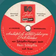 Männerchor Des Wiesentals / Hans Schöpflin - 50 Jahre Schöpflin-Haagen