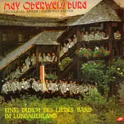 LP - Männergesangsverein Oberweissburg - Einig Durch Des Liedes Band Im Lungauerland