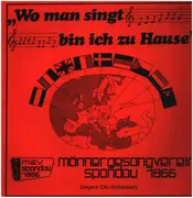 LP - Männergesangsverein Spandau - Wo man singt bin ich zu Hause