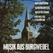 MGV Concordia / Schulorchester / Mixed Religions / Freiwillige Feuerwehr - Musik Aus Burgwedel