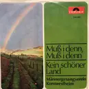 7inch Vinyl Single - Männergesangverein Kornwestheim - Muss I Denn, Muss I Denn