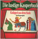 LP - Märchen - Die lustige Kasperbude - Knüppel aus dem Sack - Drei Kasperspiele