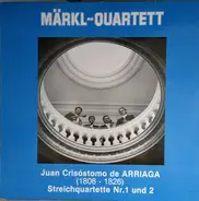 Arriaga / Märkl-Quartett - Streichquartette Nr. 1 und 2