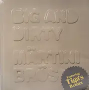 12inch Vinyl Single - Märtini Brös. - Big And Dirty