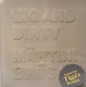 Märtini Brös - Big And Dirty