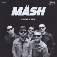 Mäsh - Having a ball