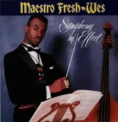 Maestro Fresh-Wes - Symphony in Effect
