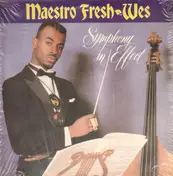 Maestro Fresh-Wes - Symphony in Effect