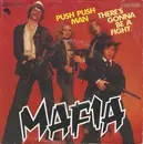 7inch Vinyl Single - Mafia - Push Push Man