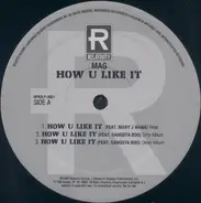 Mag - How U Like It