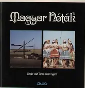 Magyar Notak - Lieder und Tänze aus Ungarn
