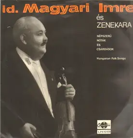 Magyari Imre , Imre Magyari And His Gypsy Orchest - Népszerű Nóták És Csárdások (Hungarian Folk Songs)