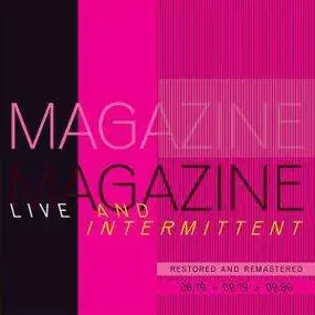 Magazine - Live And Intermittent (Restored And Remastered) (08.79 + 09.79 + 09.80)