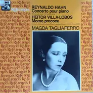 Magda Tagliaferro - Reynaldo Hahn ; Heitor Villa-Lobos , Orchestre National De France - Concerto Pour Piano / Momo Precoce