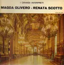 LP - Magda Olivero, Renata Scotto - I Gradni Interpreti