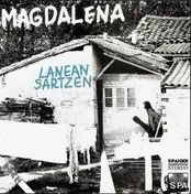 Magdalena - Lanean Sartzen