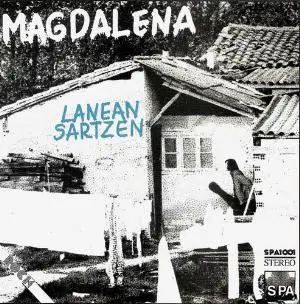 Magdalena - Lanean Sartzen