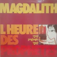 Magdalith - L'Heure Des Prophètes