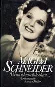 Magda Schneider - Wenn ich zurückschau.... Erinnerungen
