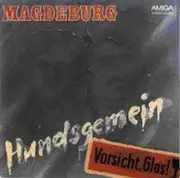 7inch Vinyl Single - Magdeburg - Hundsgemein / Vorsicht, Glas!