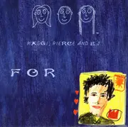 CD - Maggi, Pierce And E.J. - For