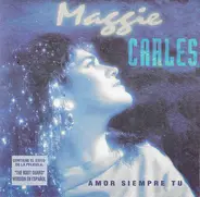 Maggie Carles - Amor Siempre Tú