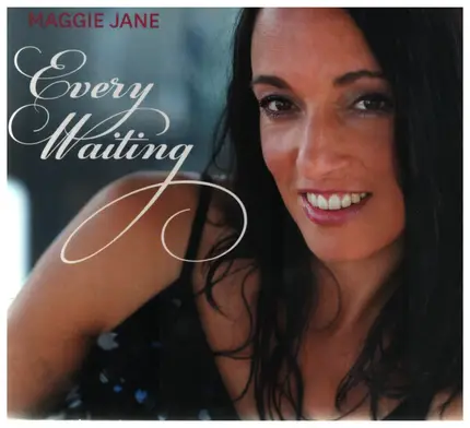 Maggie Jane - Every Waiting