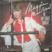 Maggie MacNeal - Be My Lover Tonight