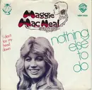 7inch Vinyl Single - Maggie MacNeal - Nothing Else To Do