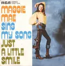 7inch Vinyl Single - Maggie Mae - Sing My Song / Just A Little Smile