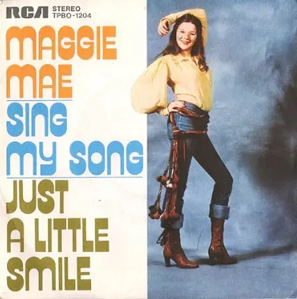 Maggie Mae - Sing My Song / Just A Little Smile