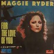 Maggie Ryder - For The Love Of You / Why Not